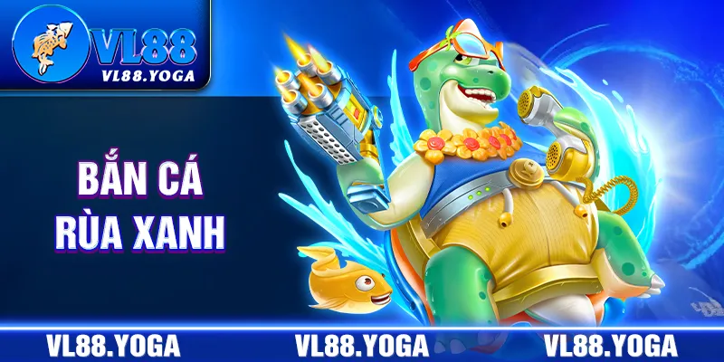 bắn cá rùa xanh