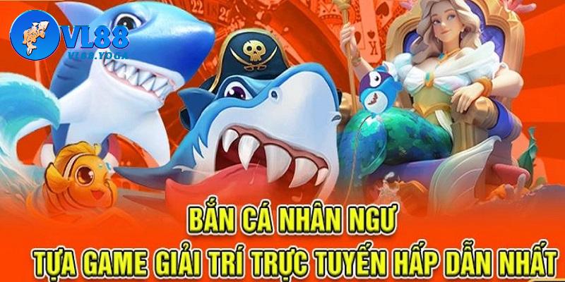 Đôi điều giới thiệu về bắn cá nhân ngư