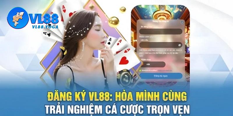 Lợi điểm mà người chơi sẽ có được khi đăng ký VL88 hoàn tất