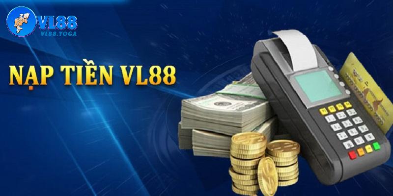 Nạp tiền cùng những câu hỏi thường gặp VL88 