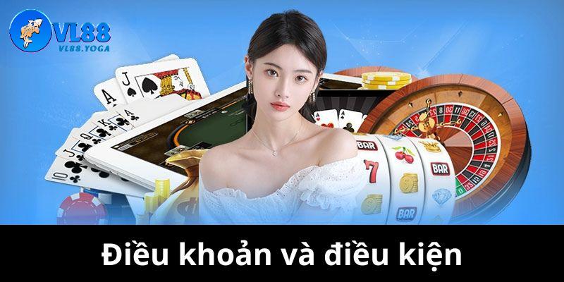 Nguyên tắc quan trọng cần nắm trong điều khoản điều kiện VL88
