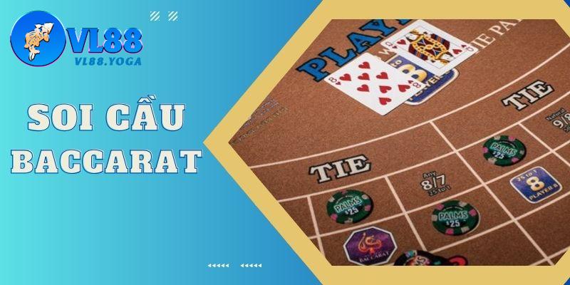 Những điều cần lưu ý trong soi cầu Baccarat