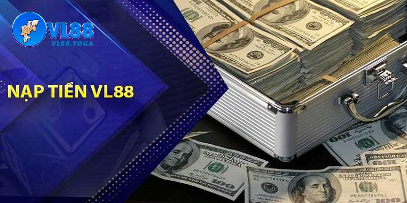 Quy định cần tuân thủ khi nạp tiền VL88