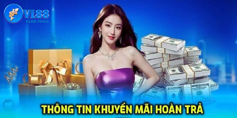 Thông tin về các chương trình Khuyến mãi hoàn trả VL88 hấp dẫn